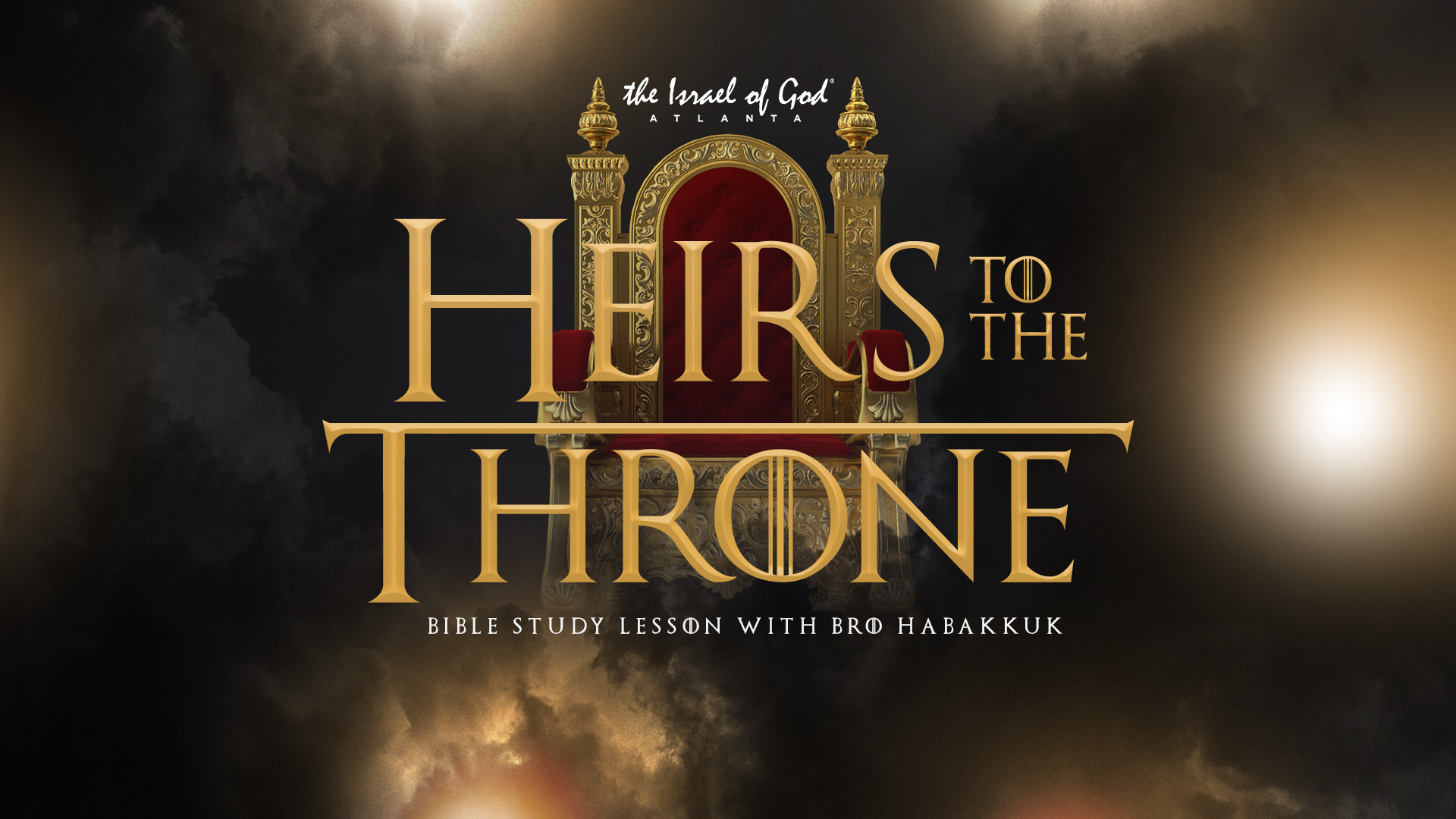 07092022 - IOG Atlanta - HEIRS TO THE THRONE