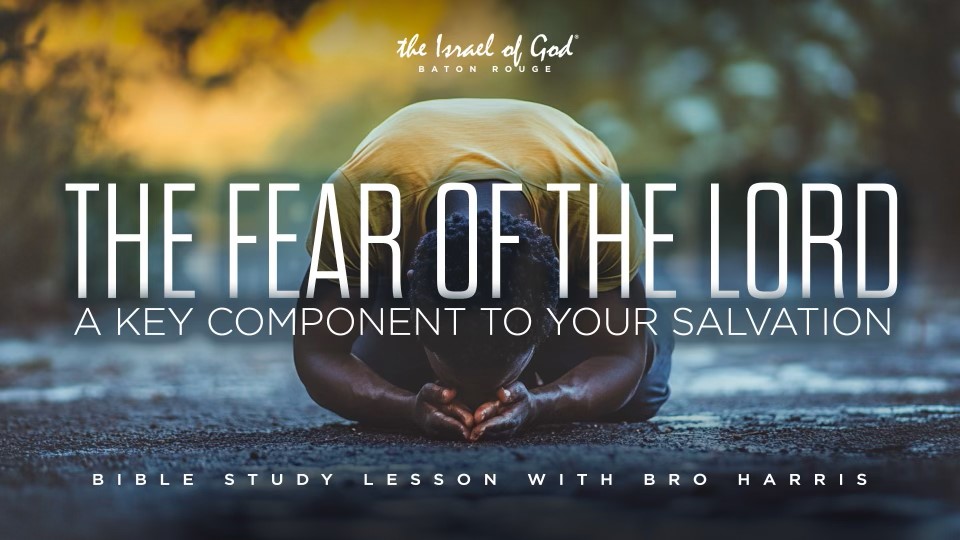 09212024 - IOG Baton Rouge - The Fear of the Lord: A Key Component to Your Sal..