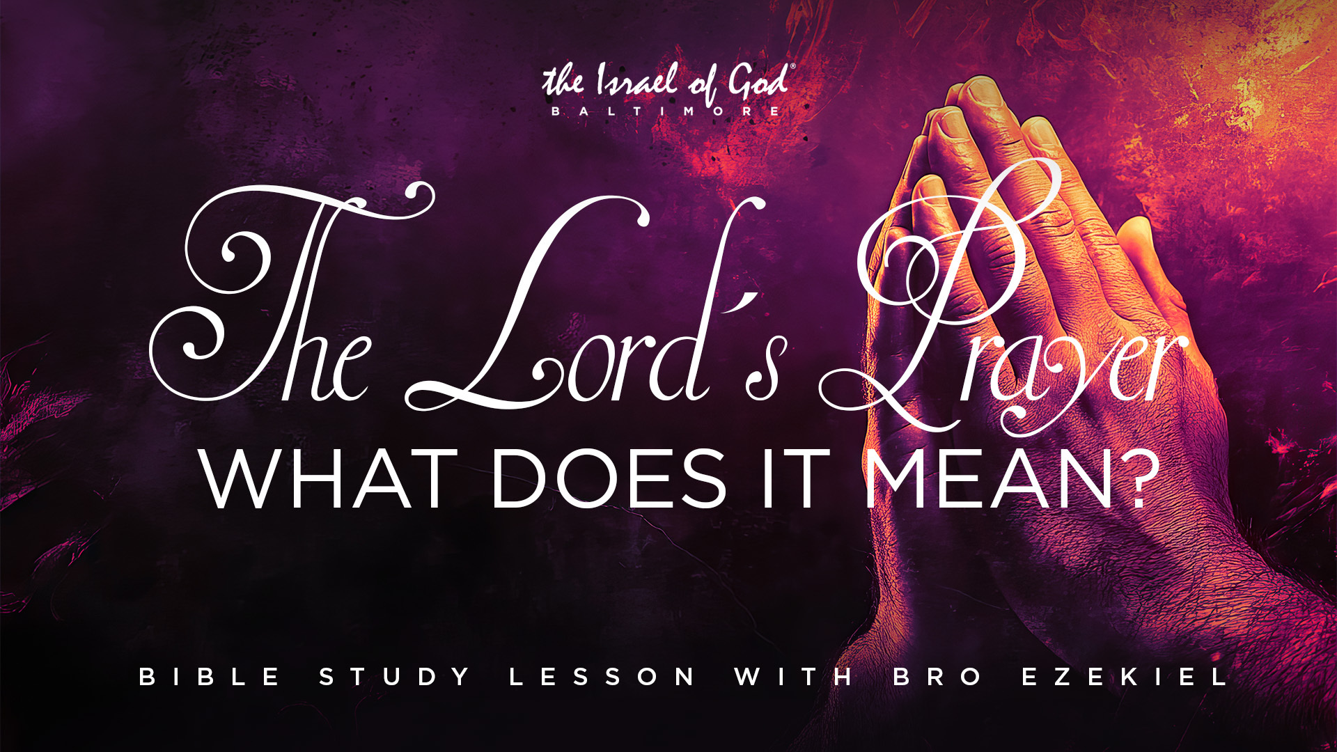 11232024 - IOG Baltimore - The Lord's Prayer: What Does It Mean? 