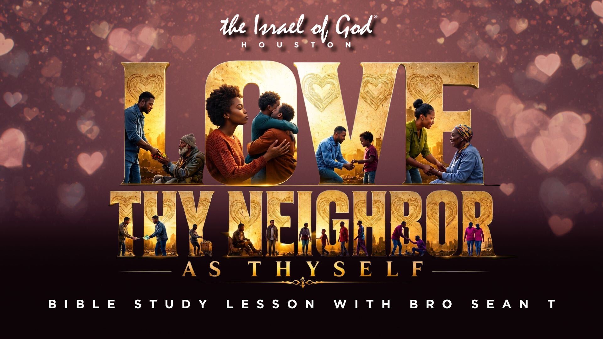 08152026 - IOG Houston - Love Thy Neighbor As Thyself