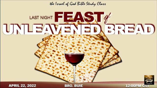 04222022 - Feast of Unleavened Bread ...