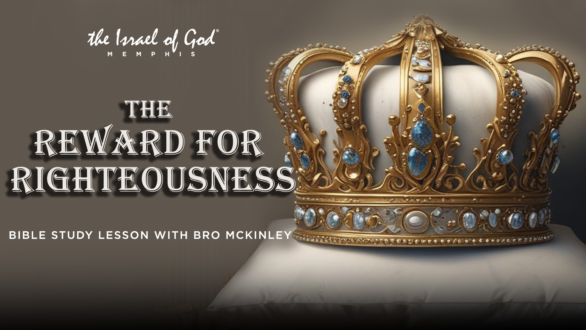 06282025 - IOG Memphis - The Reward For Righteousness 