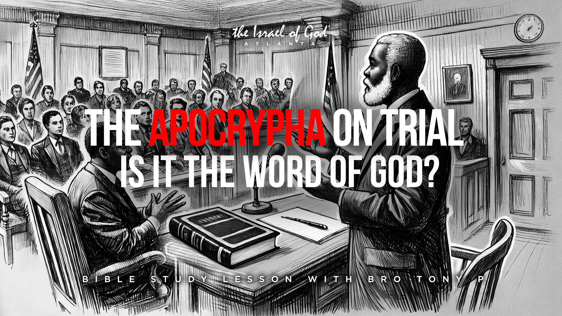 01112025 - IOGATL - The Apocrypha On Trial: Is It The Word Of God?