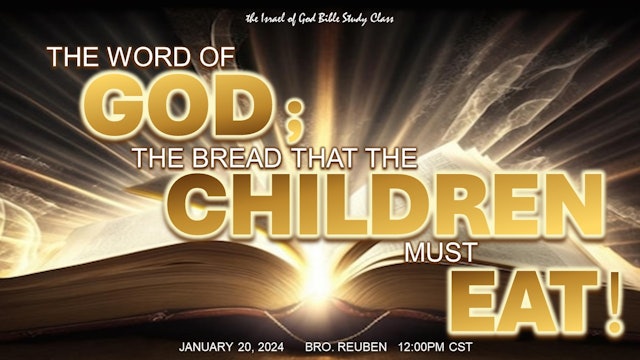 01202023 - The Word of God: The Bread That The Children Must Eat!