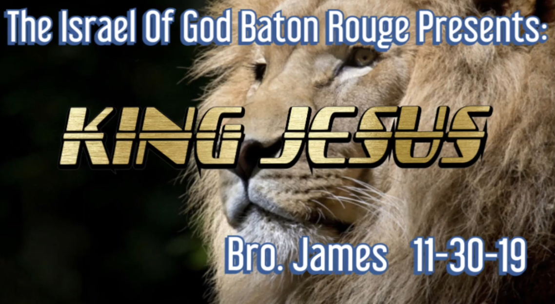 11302019 - IOG Baton Rouge - KING JESUS