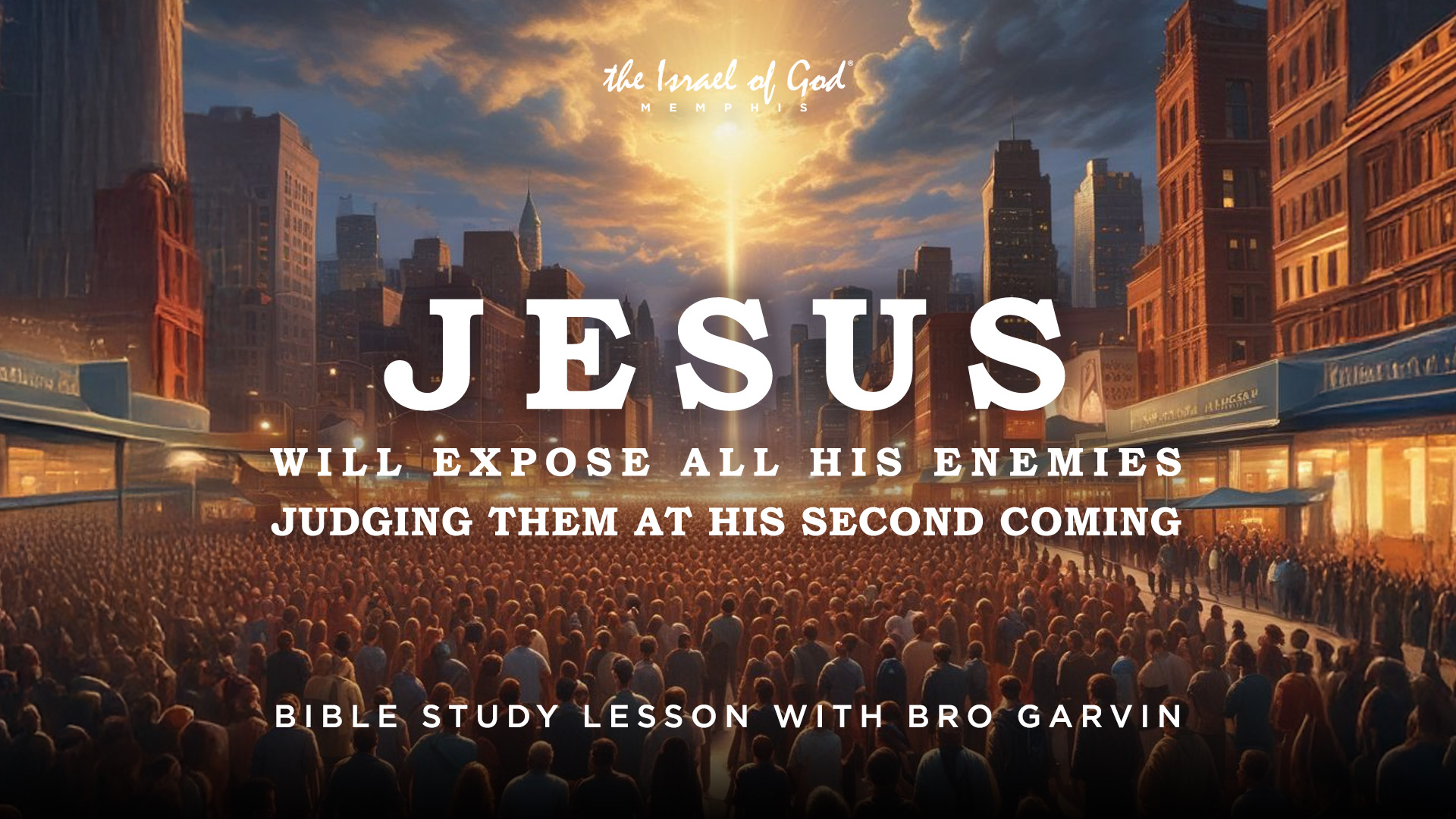 12212024 - IOG Memphis - Jesus Will Expose All His Enemies; Judging Them At...