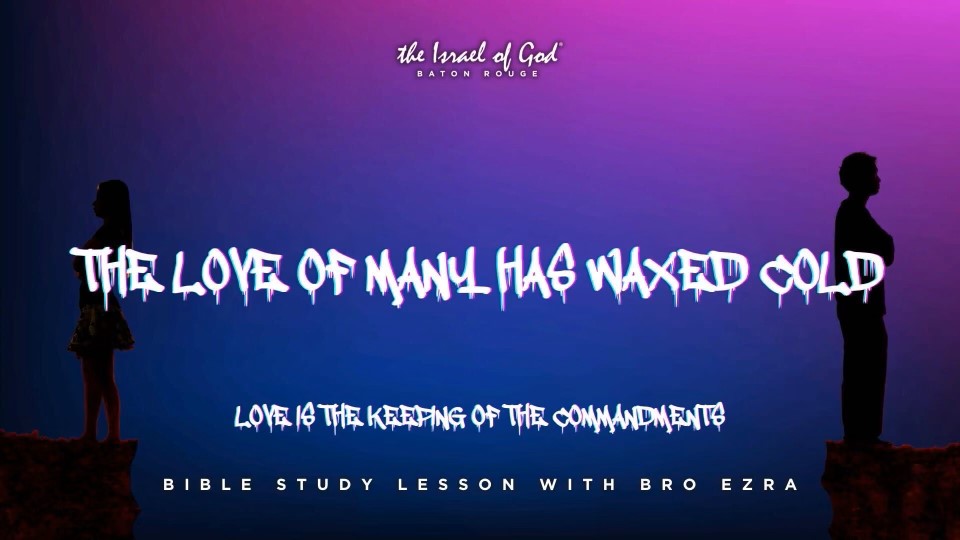 08242024 - IOG Baton Rouge - The Love of Many Has Waxed Cold: Love Is The Keep..