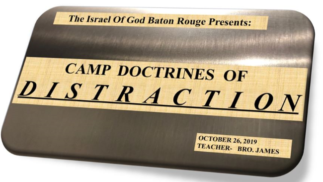 10262019 - IOG Baton Rouge - Camp Doctrines of Distraction