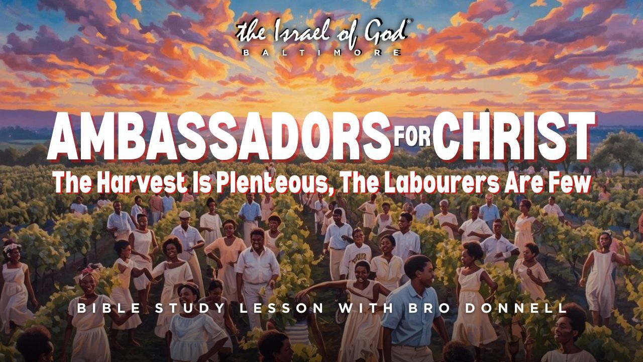 11292025 - IOG Baltimore - Ambassadors For Christ: The Harvest Is Plenteous ...