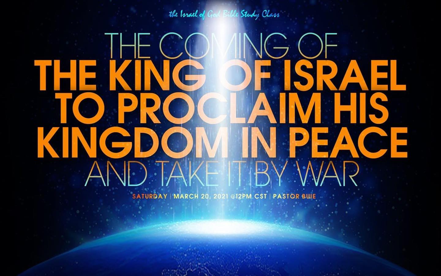 03202021 - The Coming of the King of Israel To Proclaim His Kingdom In Peace...
