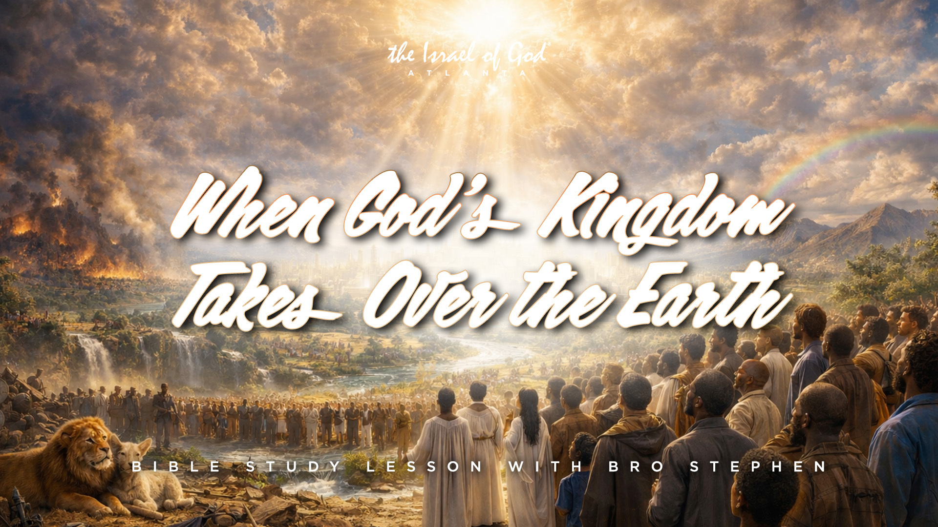 03212026 - IOGATL - WHEN GOD'S KINGDOM TAKES OVER THE EARTH