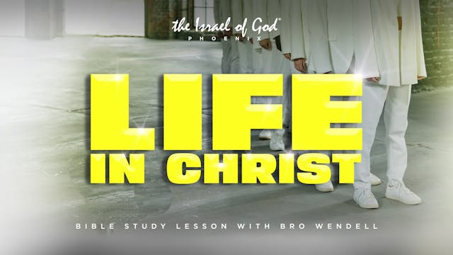 08102024 - IOG Phoenix - Life In Christ