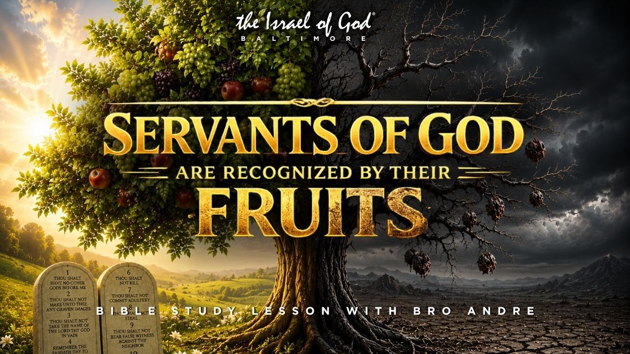 07112026 - IOG Baltimore - Servants Of God Are Recognized By Their Fruits