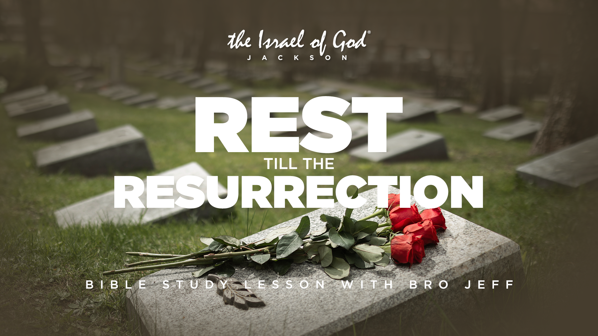 09092023 - IOG Jackson - Rest Till The Resurrection