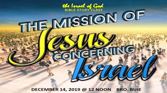 12142019 - The Mission of Jesus Concerning Israel