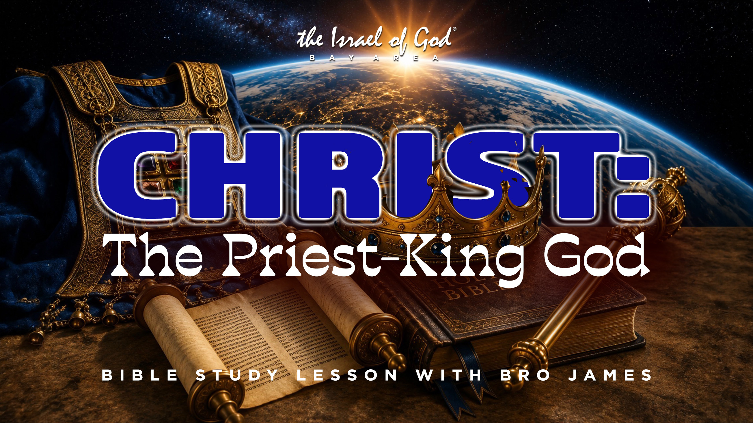08152026 - IOG Bay Area - CHRIST: The Priest-King God