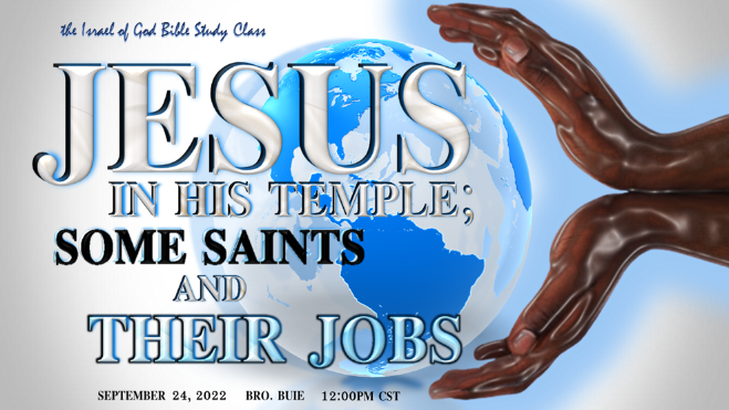 09242022 - Jesus In His Temple: Some Saints, and Their Jobs