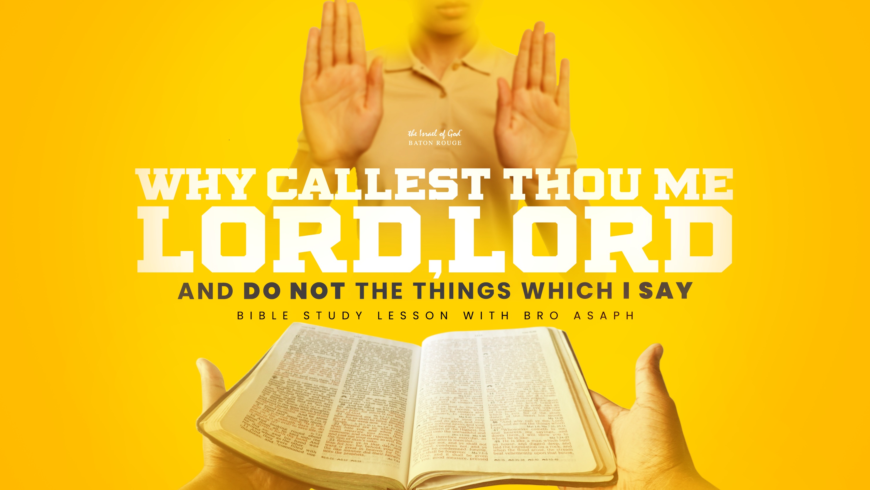 10302021 - IOG Baton Rouge - Why Callest Thou Me Lord, Lord & Do Not The...?"