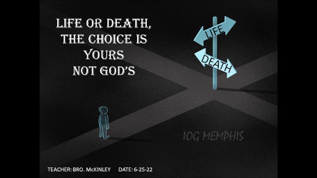 06252022 - IOG MEMPHIS - LIFE OR DEAT...