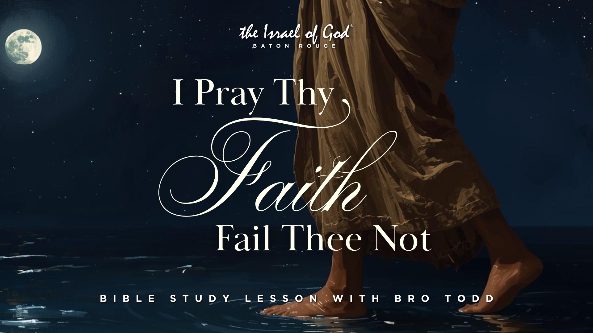 01102026 - IOG Baton Rouge - I Pray Thy Faith Fail Thee Not