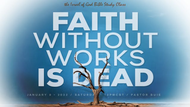 01082022 - Faith Without Works Is Dead