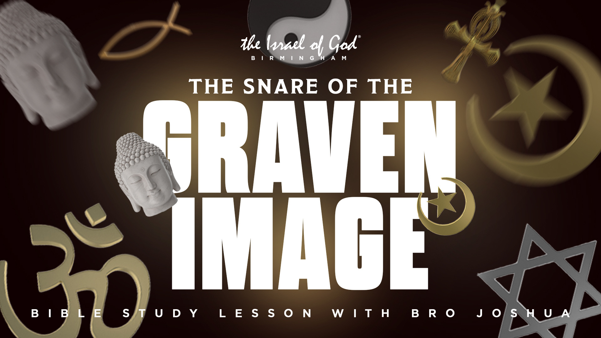 04272024 - IOG Birmingham - The Snare of the Graven Image