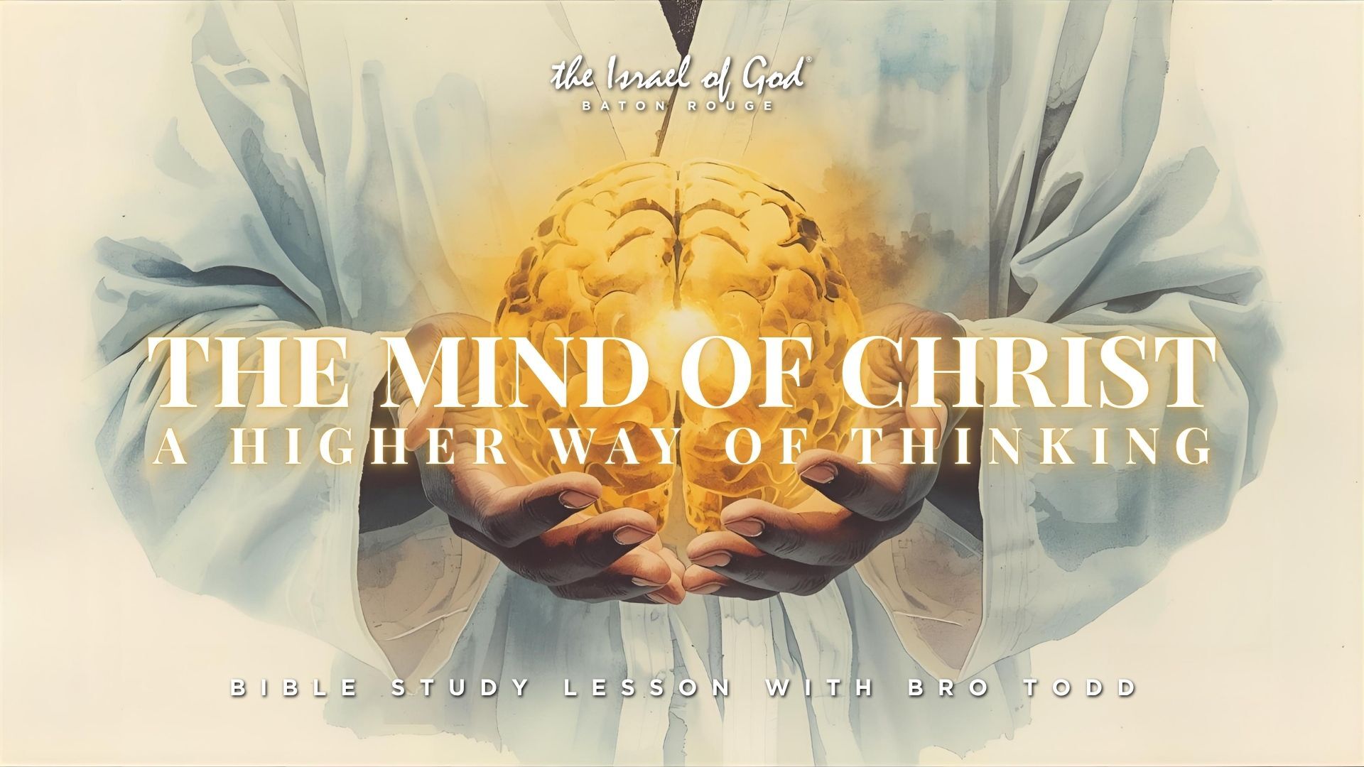 11222025 - IOG Baton Rouge - The Mind of Christ: A Higher Way of Thinking