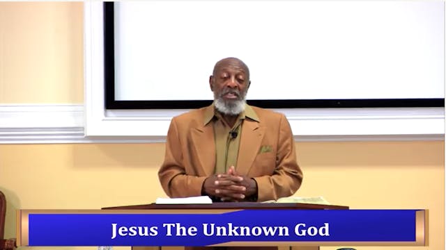 The Bible Speaks - Jesus the Unknown God