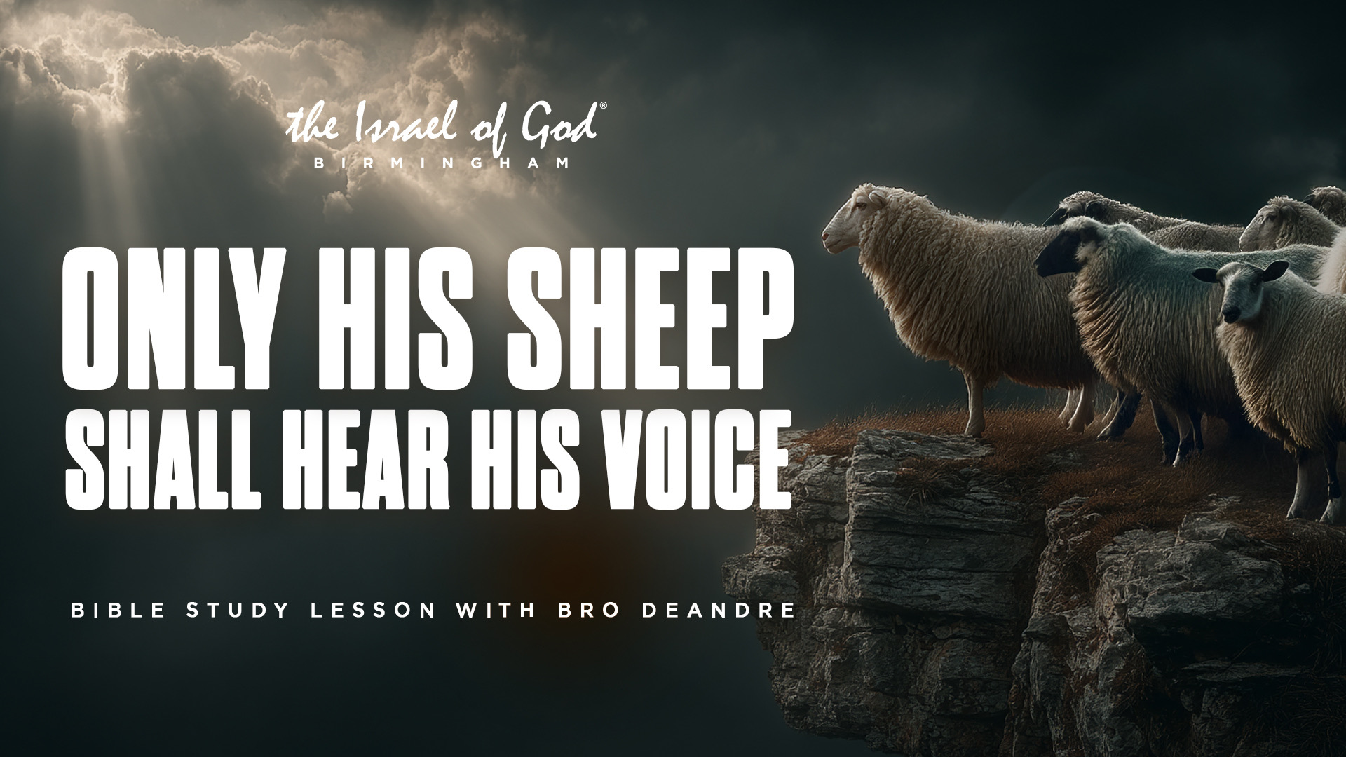 08092025 - IOG Birmingham - Only His Sheep Shall Hear His Voice 