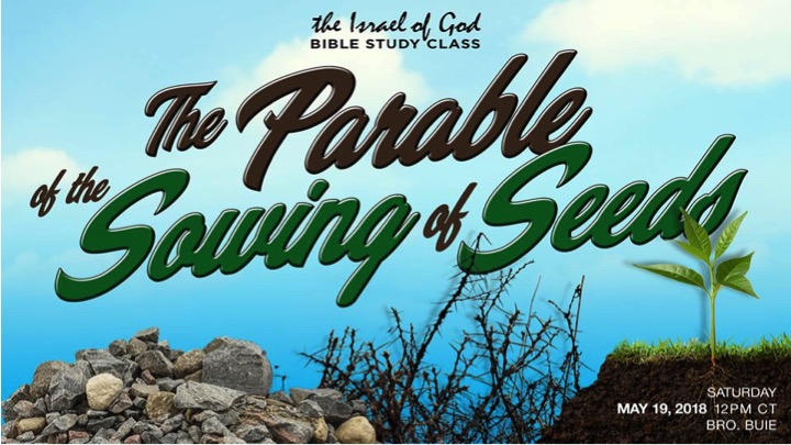 05192018 - The Parable of The Sowing of Seeds (Bro Buie)