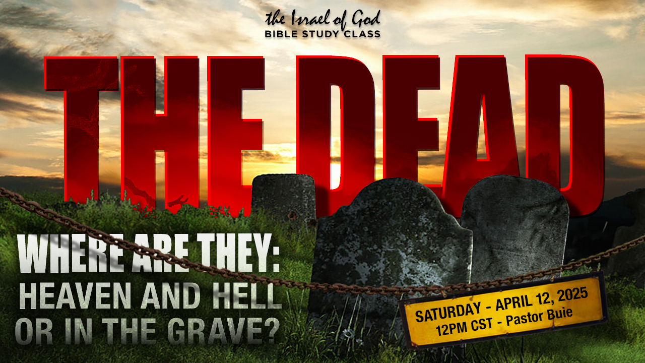 04122025 - The Dead, Where Are They: Heaven and Hell, or The Grave
