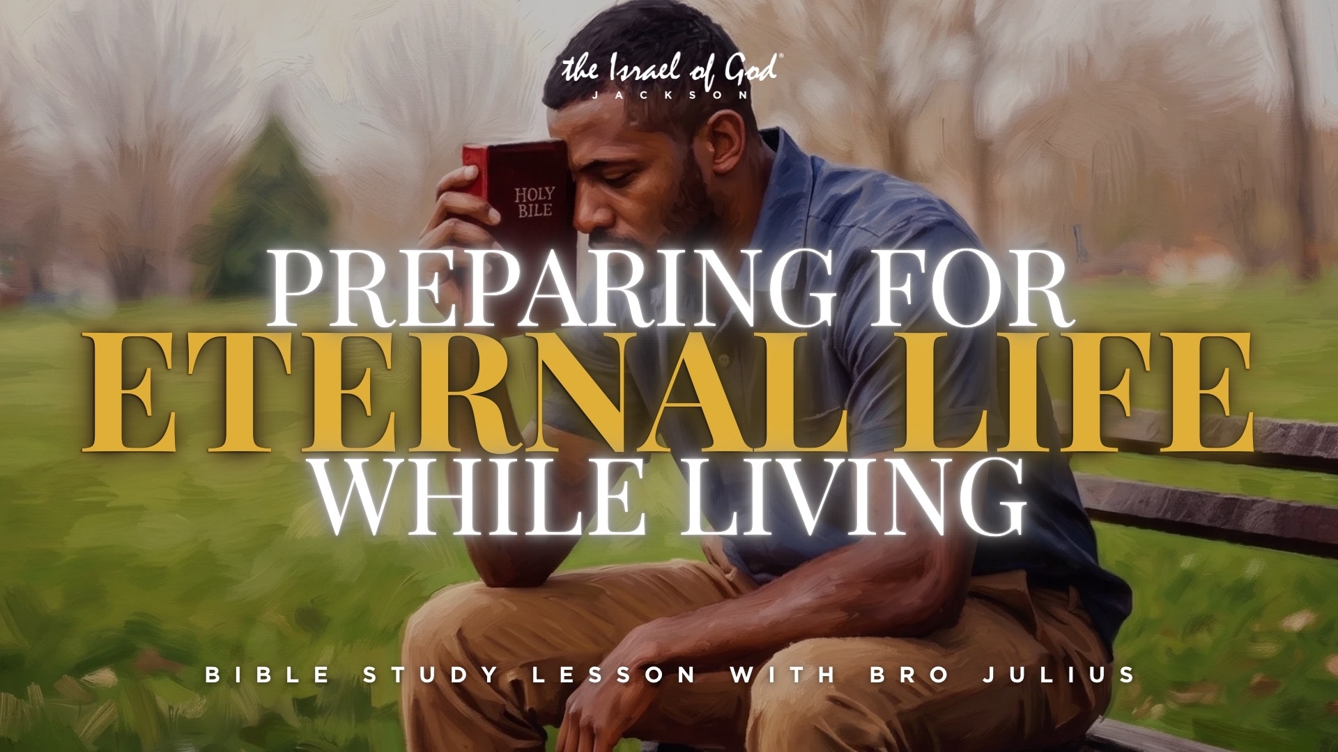 06132026 - IOG Jackson - Preparing For Eternal Life While Living