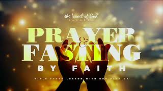 05142022 - IOG Jackson - Prayer & Fasting By Faith