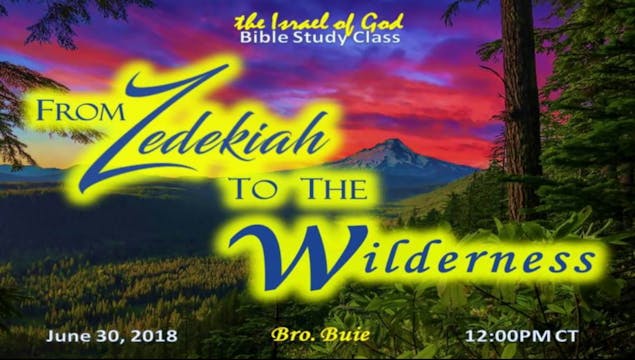 06302018 - From Zedekiah To The Wilde...