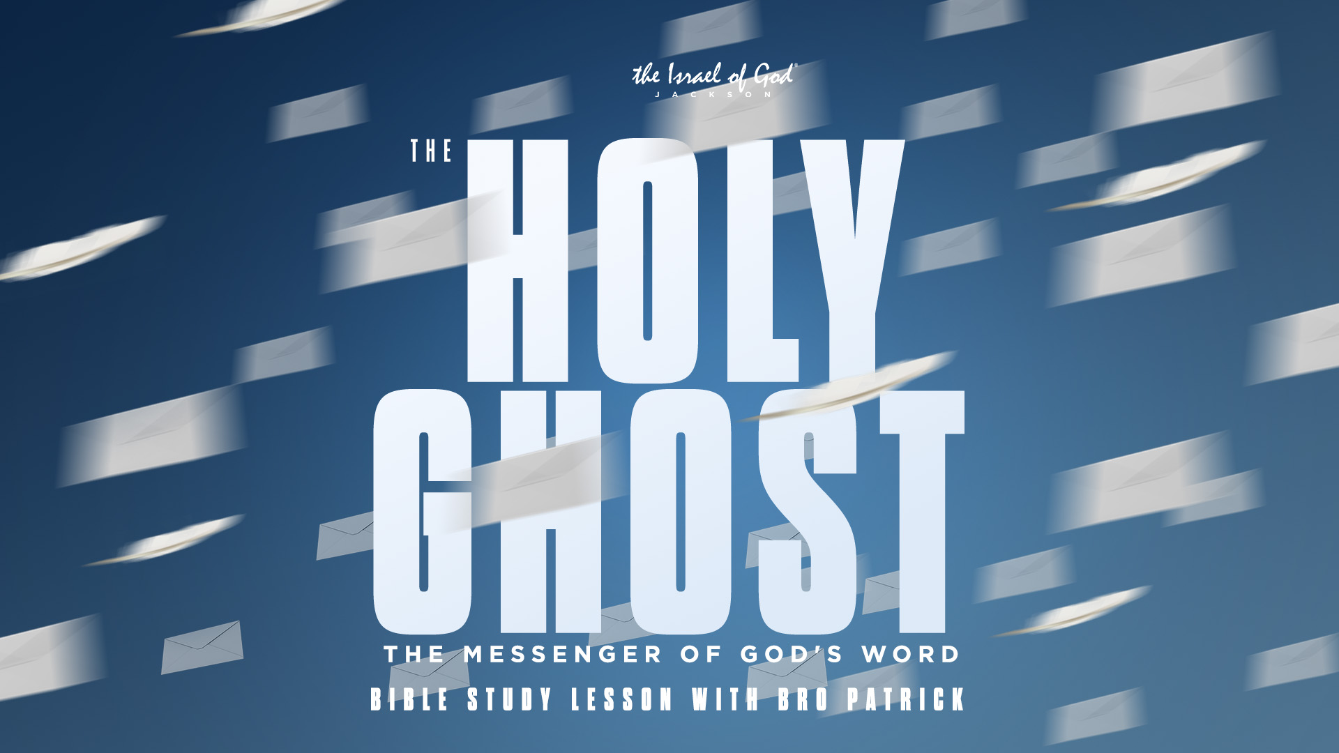 06112022 -IOG JACKSON - The HOLY GHOST: The Messenger of GOD's WORD