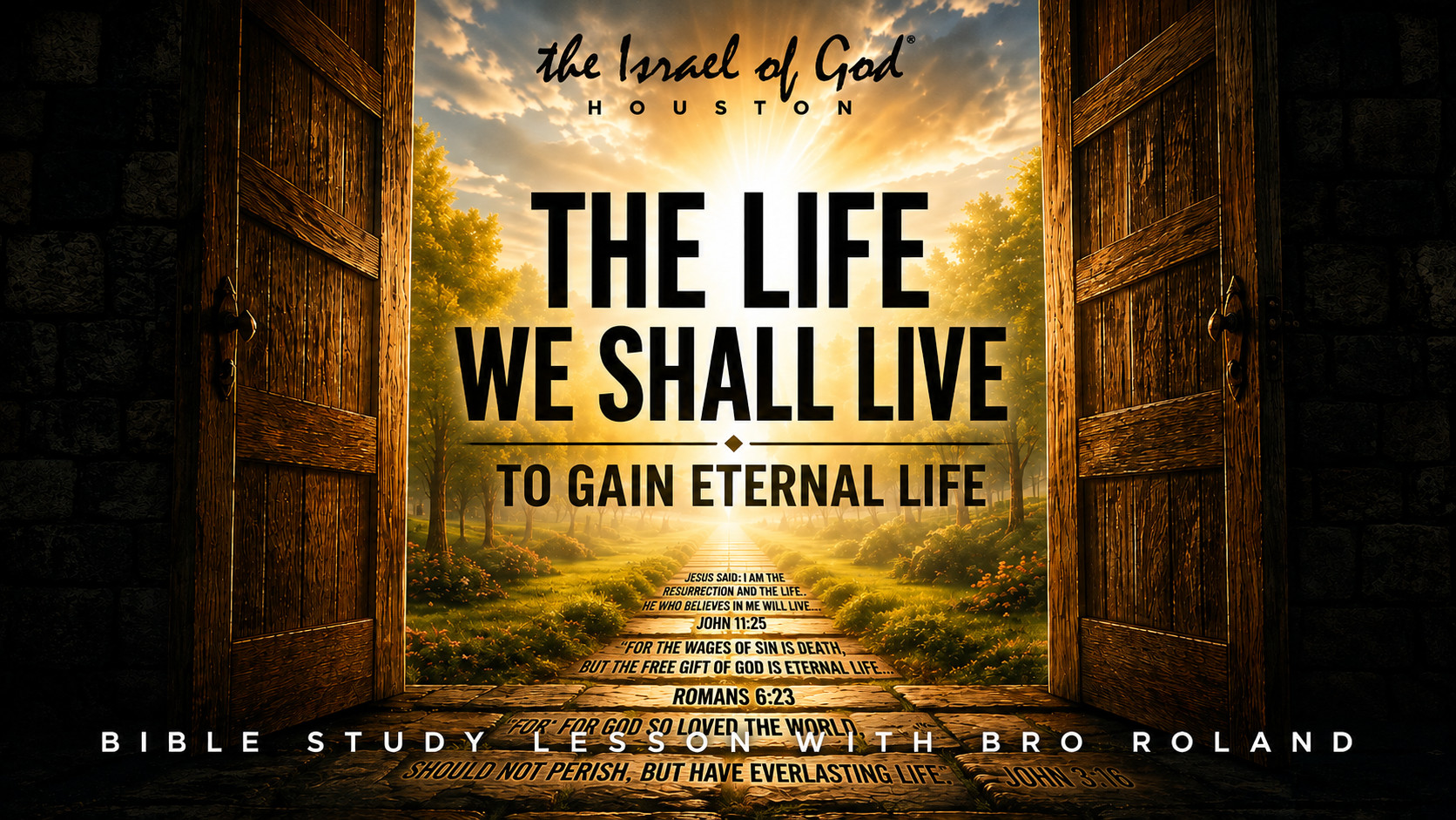 08292026 - IOG Houston - The Life We Shall Live To Gain Eternal Life