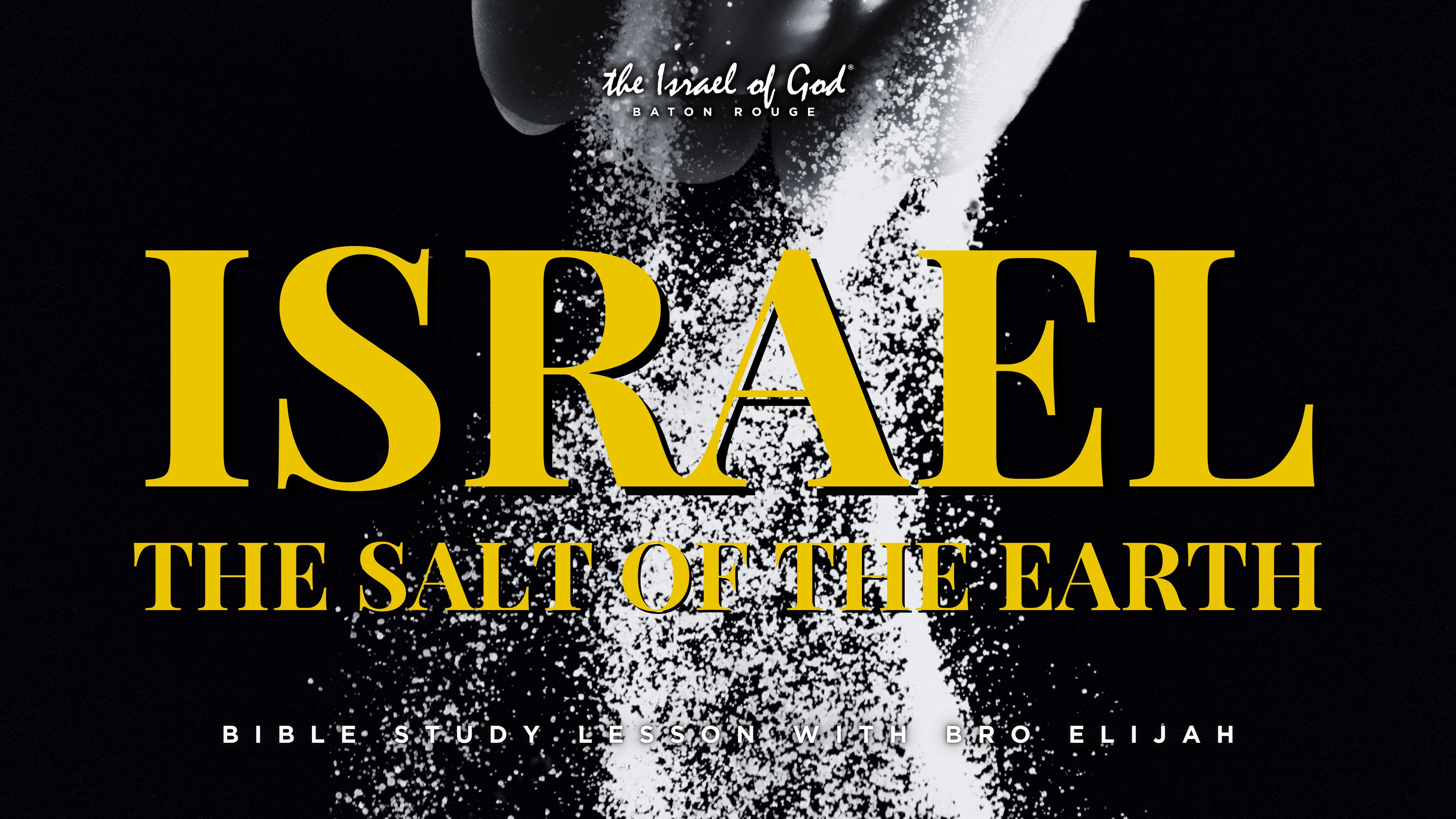 08172024 - IOG Baton Rouge - Israel: The Salt of the Earth