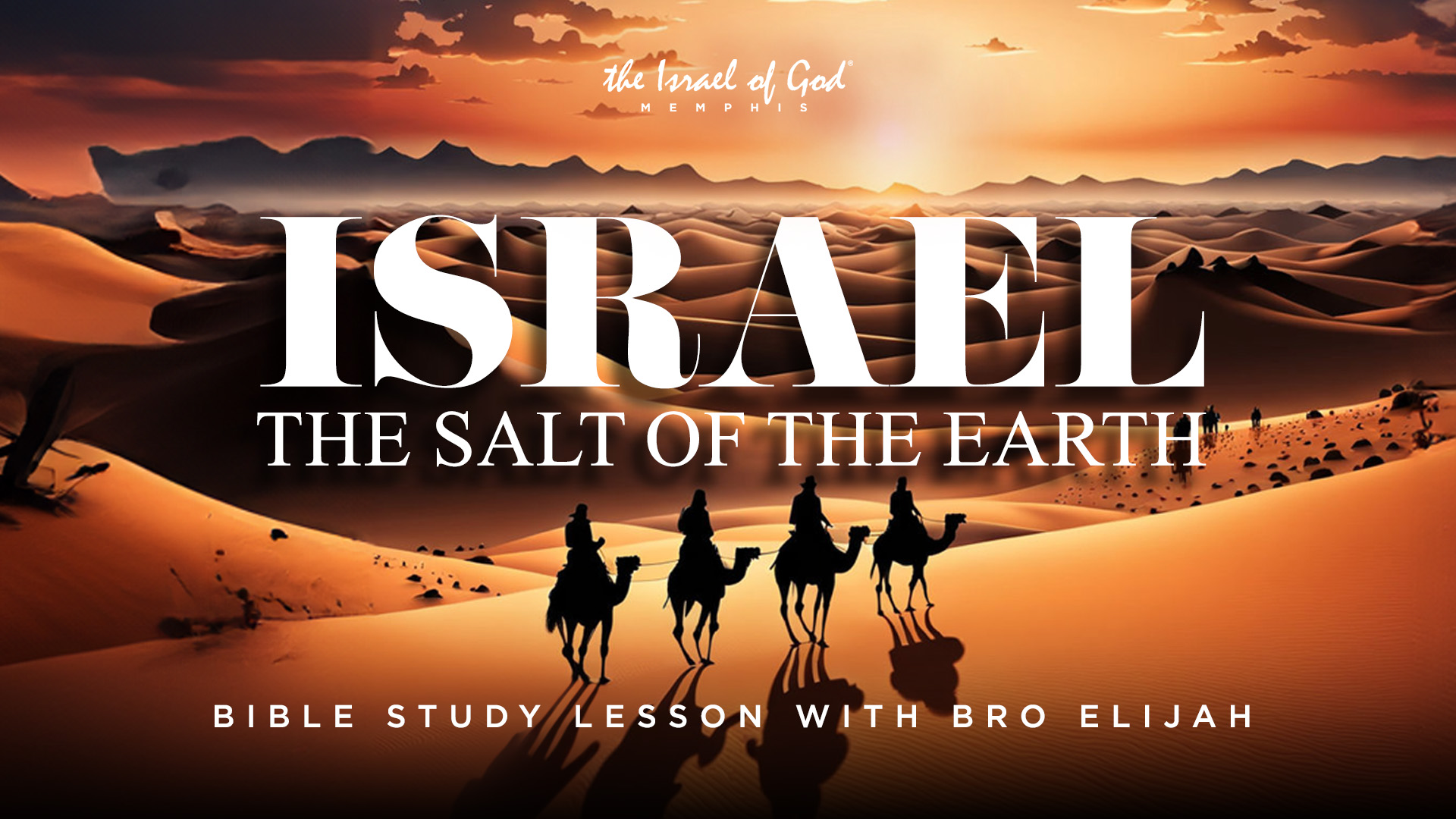 06292024 - IOG Memphis - ISRAEL: The Salt of the Earth