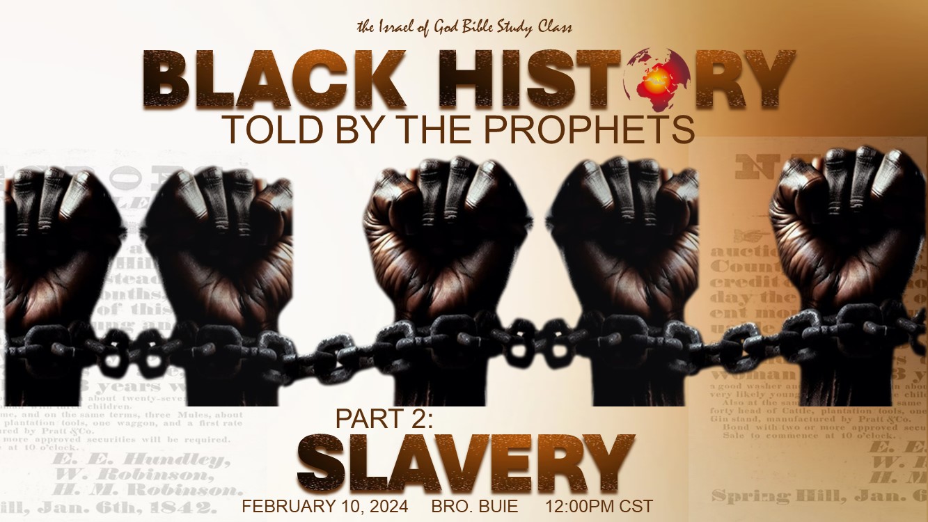 02102024 - Black History Told By The Prophets - Part 2 - SLAVERY