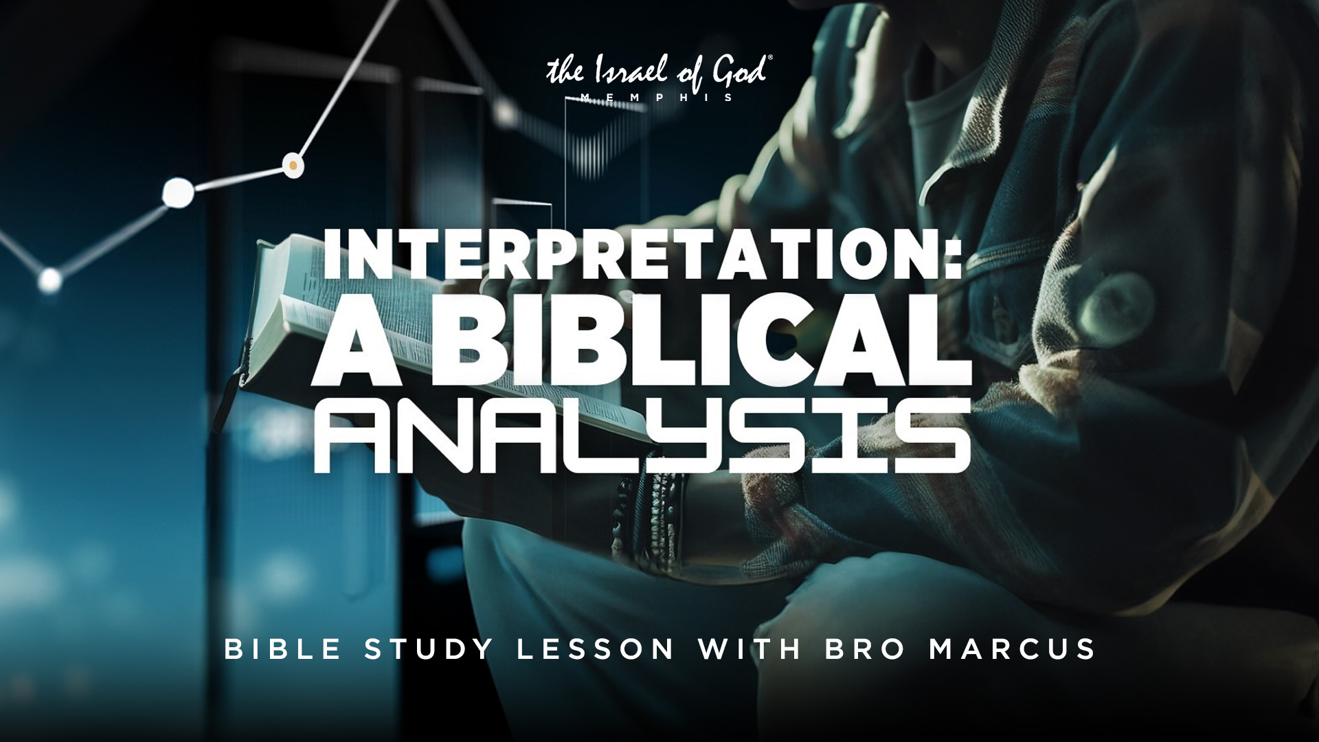 11232024 - IOG Memphis - Interpretation: A Biblical Analysis