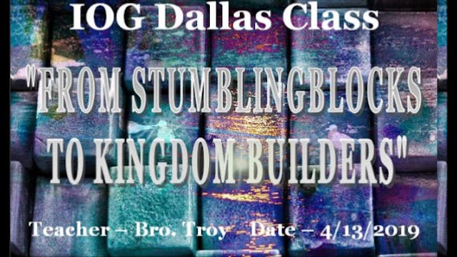 4132019 - IOG Dallas - From Stumbling...