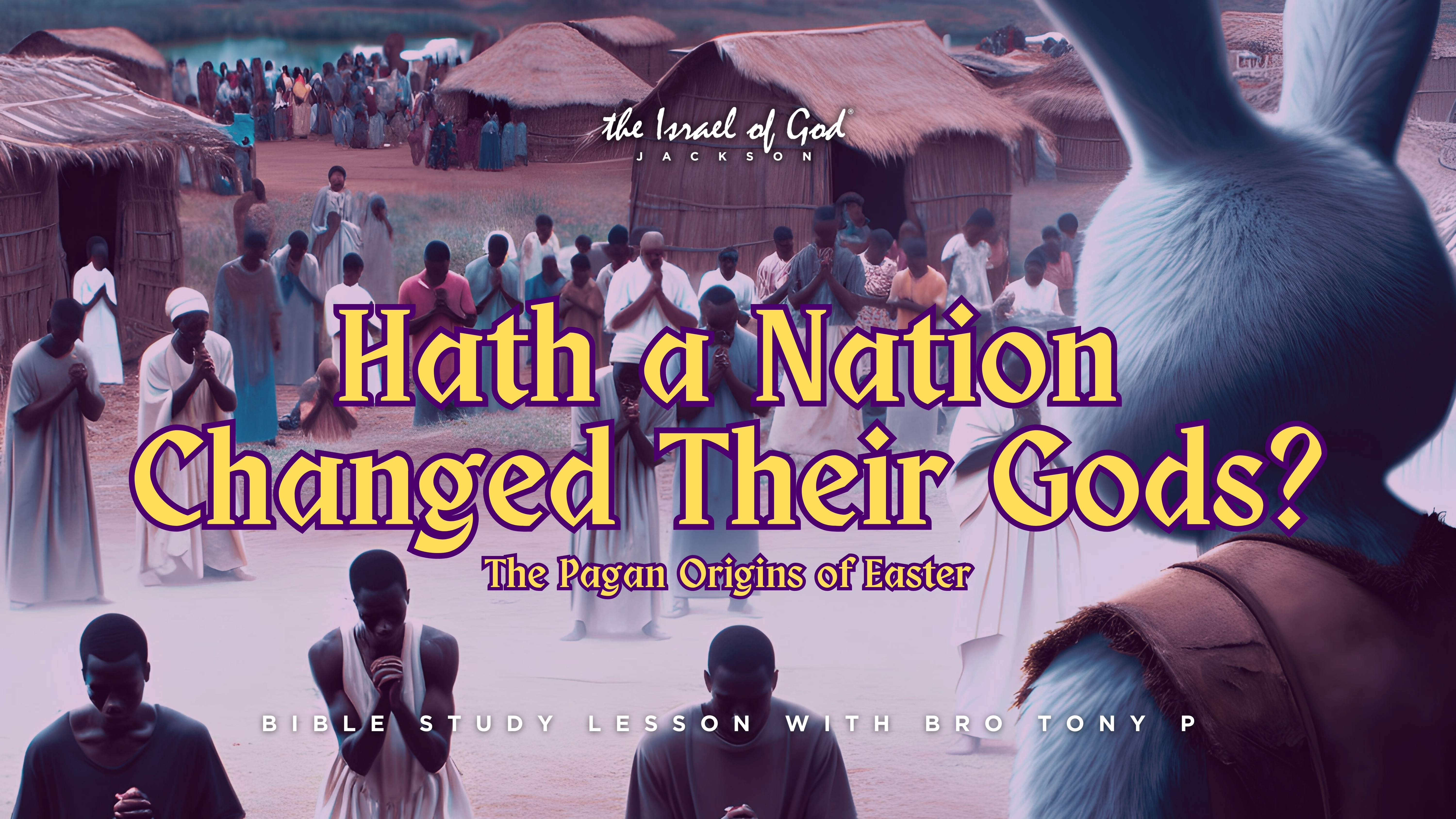 03162024 - IOG Jackson - Hath A Nation Changed Their Gods? The Pagan Origins...