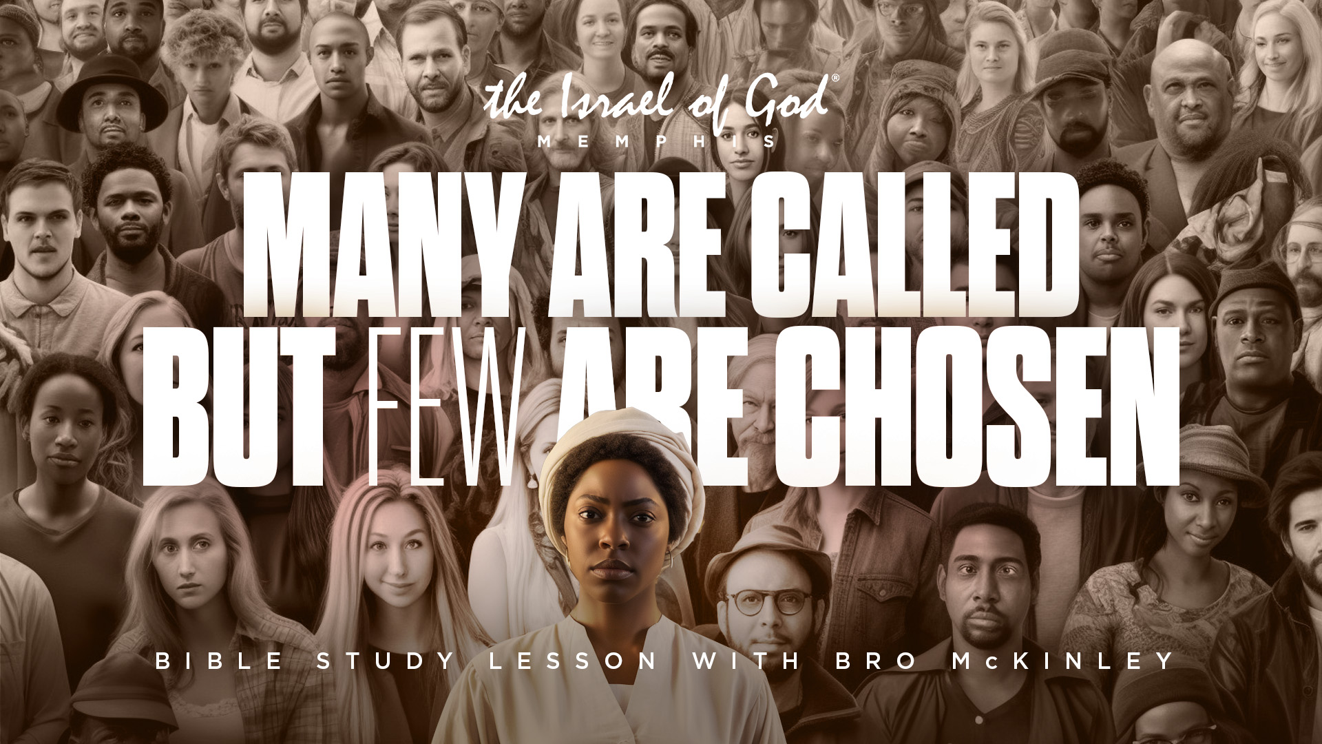 06172023 - IOG Memphis - Many Are Called But Few Are Chosen