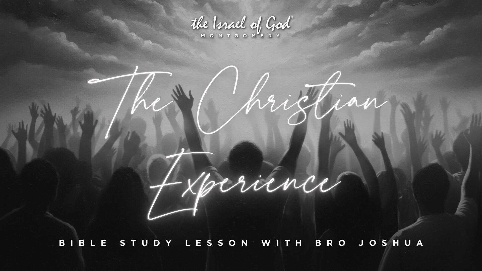 01312026 - IOG Montgomery - The Christian Experience