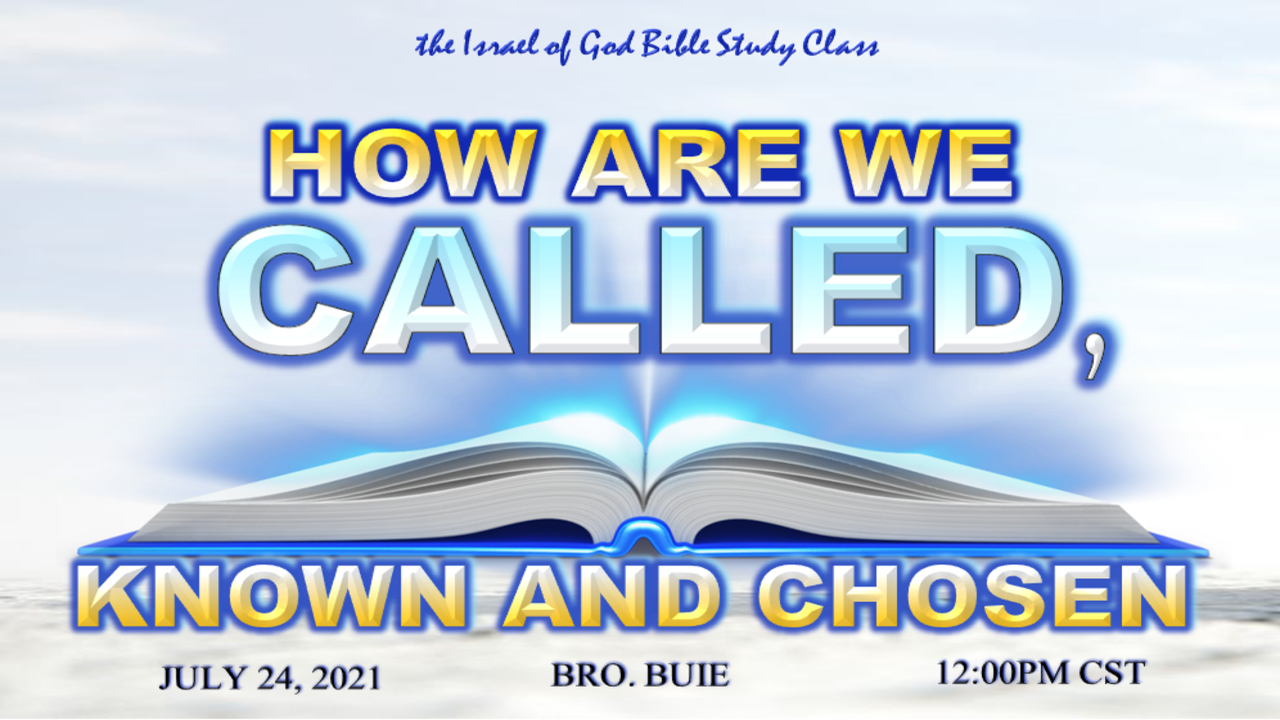 07242021 - How Are We Called, Known, & Chosen?