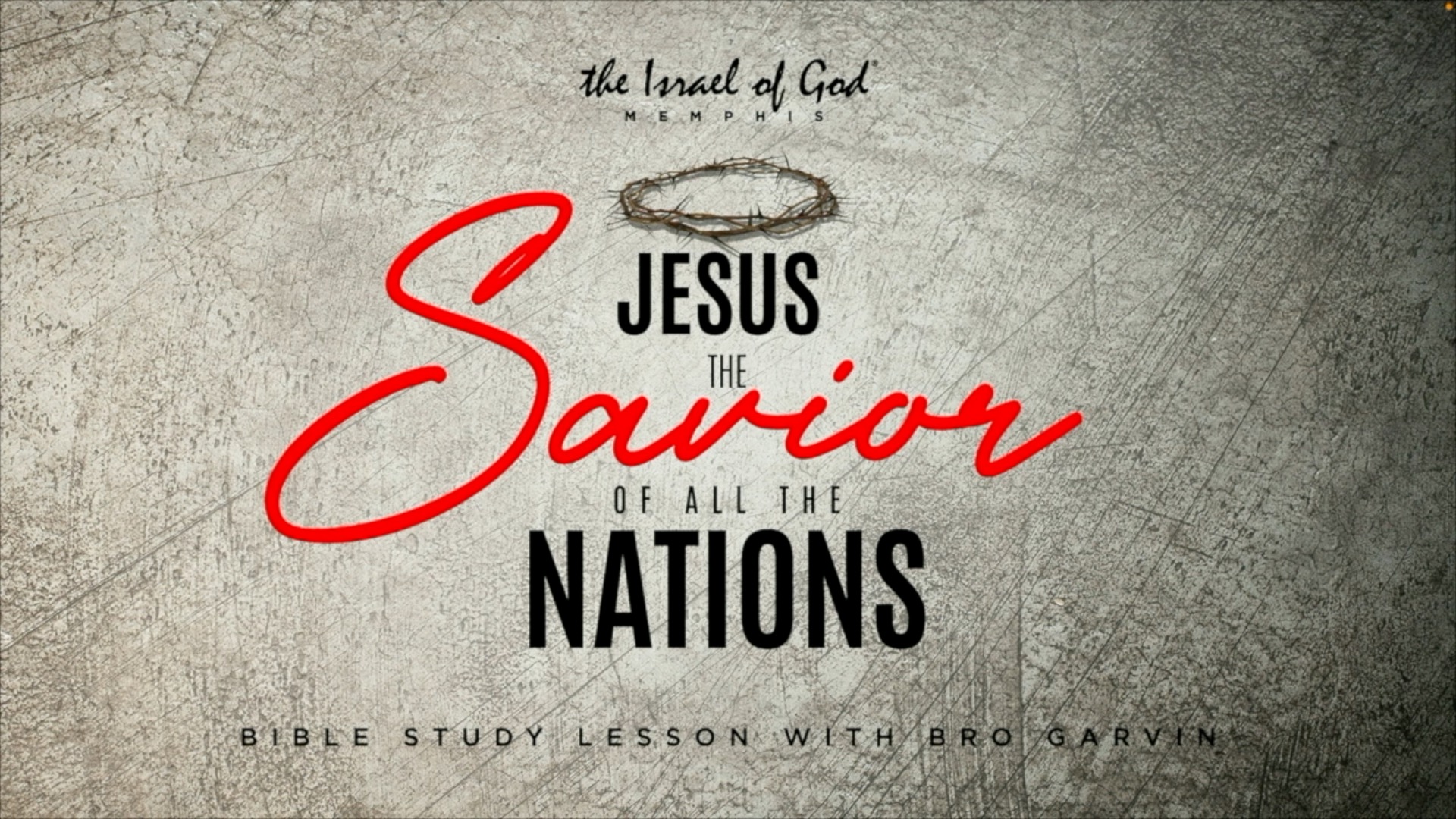 10142023 - IOG Memphis - Jesus: The Savior of All The Nations