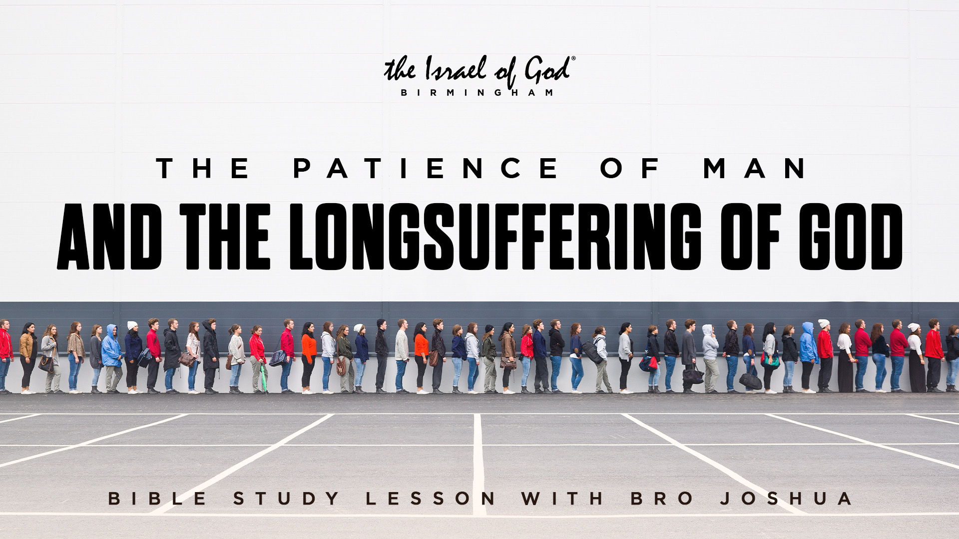 06152024 - IOG Birmingham - The Patience of Man and The Longsuffering of God