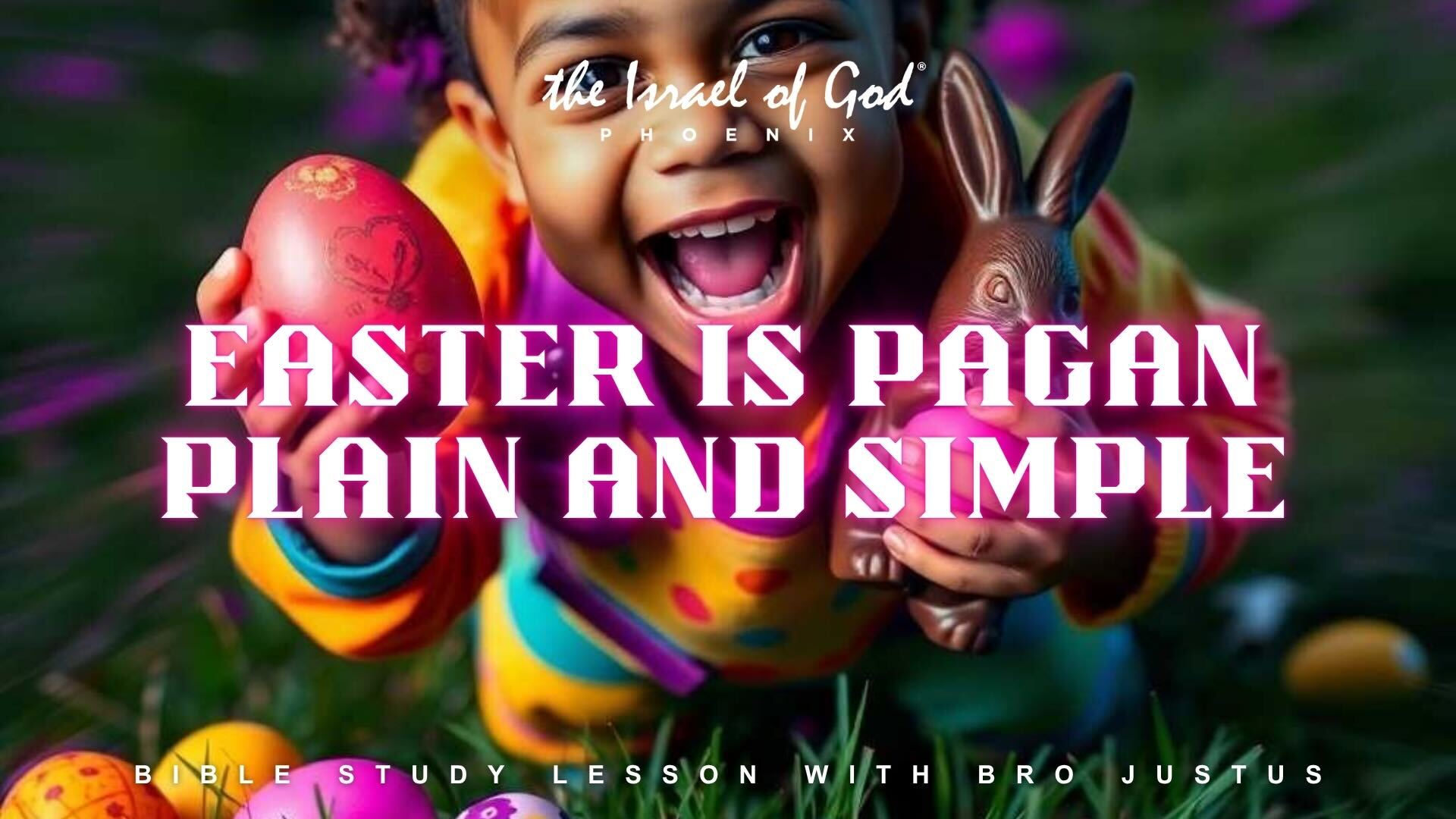03282026 - IOG Phoenix - Easter Is Pagan Plain And Simple