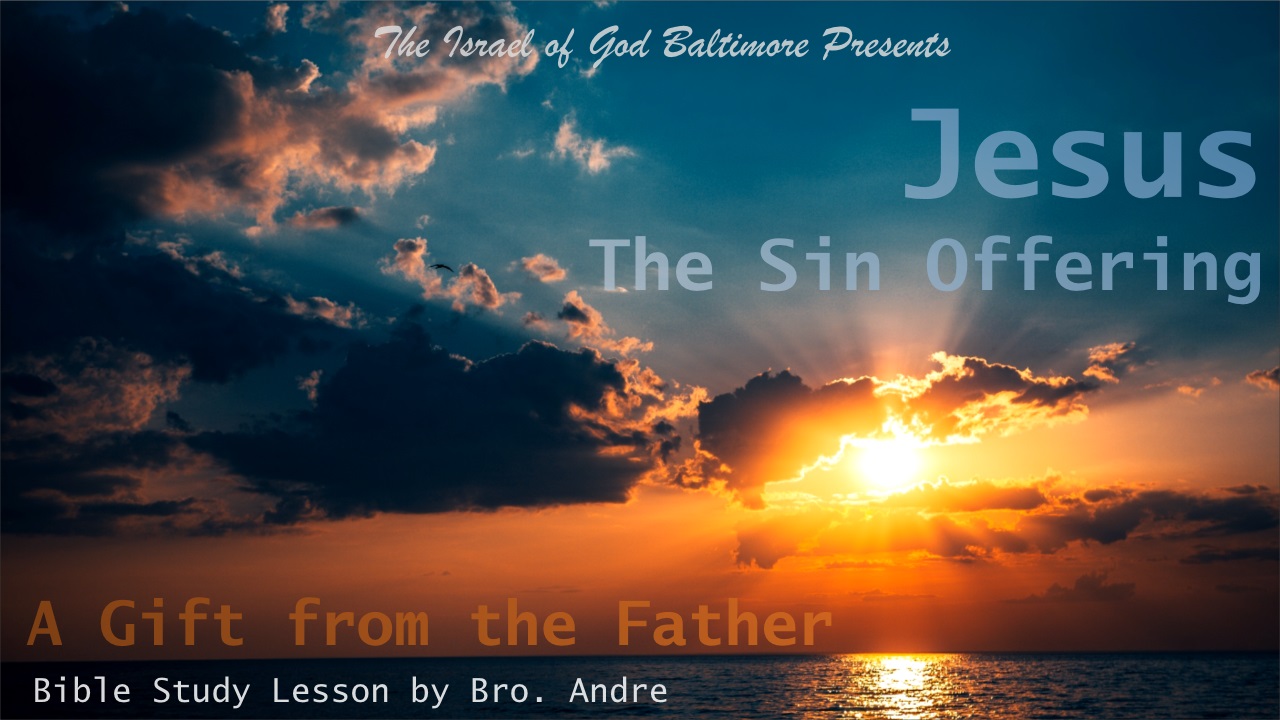 01292022 - IOG Baltimore - Jesus, The Sin Offering: A Gift From the Father