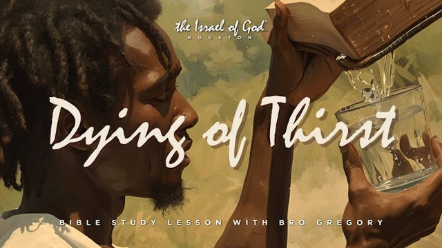 11292025 - IOG Houston - Dying of Thirst